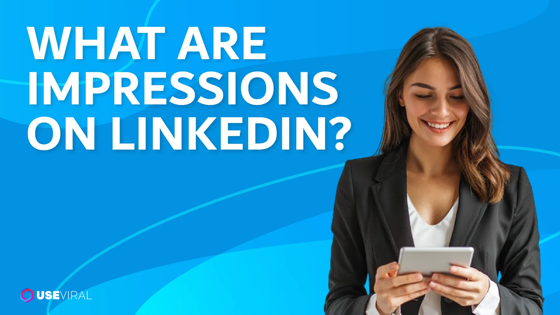 What Are Impressions on LinkedIn?